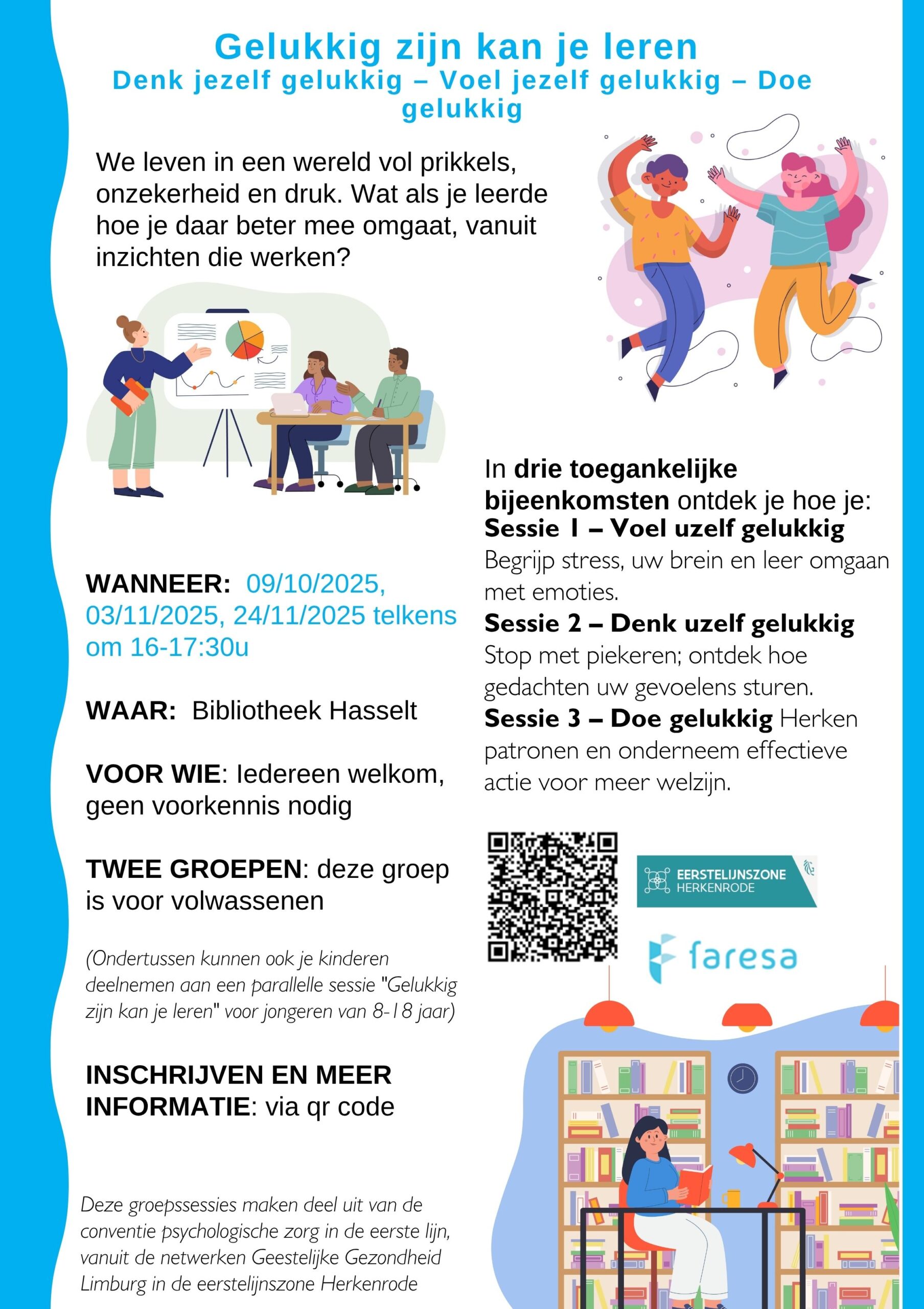 Gelukkig zijn kan je leren! sessie 3 Doe gelukkig!